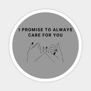 I Promise To Always Care For You Magnet